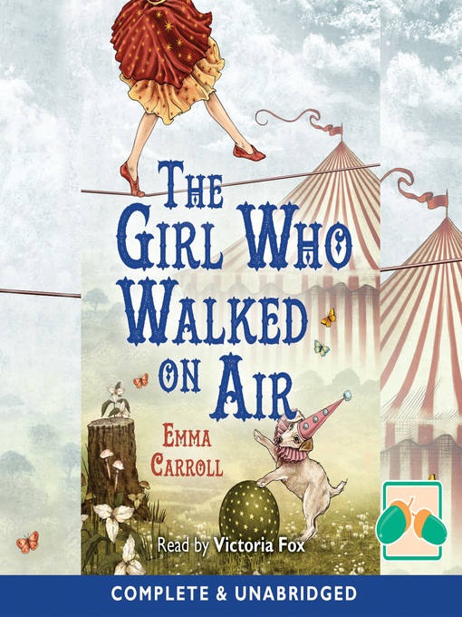 Title details for The Girl Who Walked on Air by Emma Carroll - Available